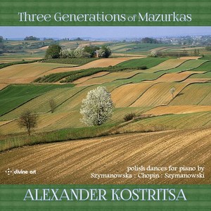 CHOPIN, F. / SZYMANOWSKI, M.: Mazurkas (Three Generations of Mazurkas) [Kostritsa]