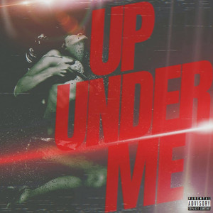 Up Under Me (Explicit)