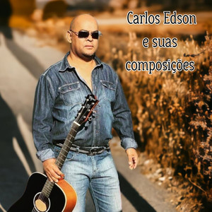 Carlos Edson e Suas Composições