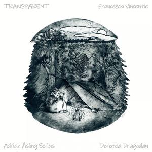 Transparent (feat. Dorotea Dragodan & Adrian Åsling Sellius)