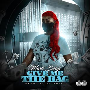Give Me The Bag (Explicit)