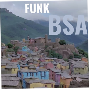 Funk Bsa (Explicit)