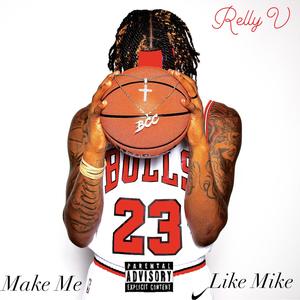 Make Me Like Mike (Explicit)