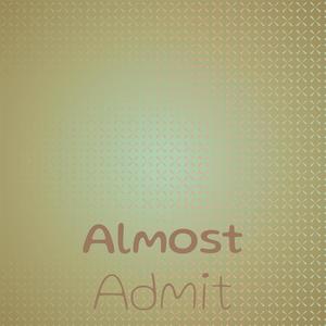 Almost Admit