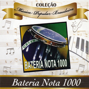 Bateria Nota 1000 / Coleção Música Popular Brasileira