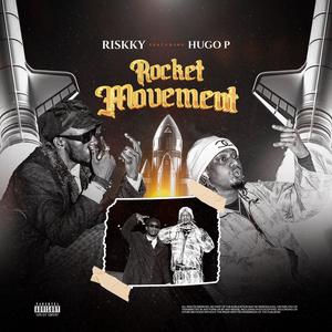 Rocket Movement (feat. Hugo p) (Explicit)