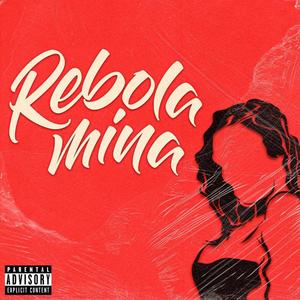 Rebola Mina (Explicit)