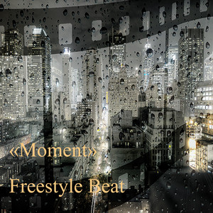 Moment - Freestyle Beat