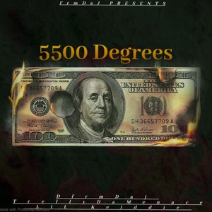 5500 Degrees (feat. lil Keiddie & TrellyDaMenace) (Explicit)