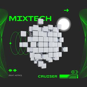 MixTech (feat. Astro)