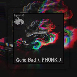 Gone Bad New