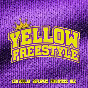 Yellow Freestyle (feat. 32 Flavaz, King $teez & GLZ) (Explicit)