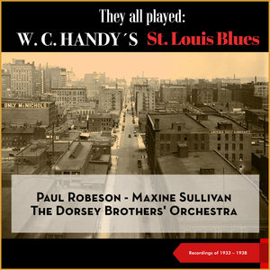 They all played: W.C. Handy's St. Louis Blues (Recordings of 1933 - 1938)