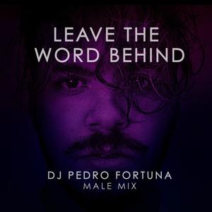Leave the World Behind (Male Mix)
