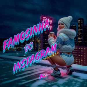 FAMOSINHA DO INSTAGRAM (Explicit)