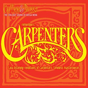 Coffee and Bossa: Remembers Carpenters