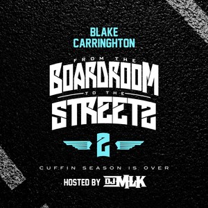 From The Boardroom to The Streetz Vol II .... Cuffin Season Is Over