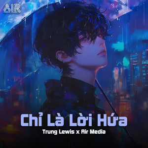 Chỉ Là Lời Hứa (Style PT Remix)