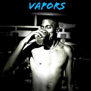 Vapors (feat. Von-Von) [Explicit]