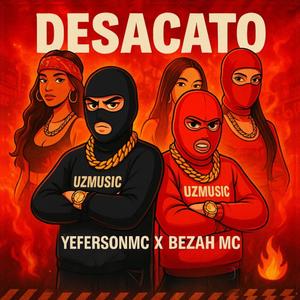 DESACATO (feat. Bezah Mc) (Explicit)