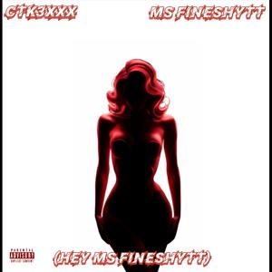 Ms Fineshytt (Explicit)
