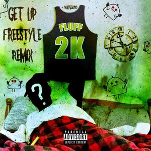 Get Up Freestyle (feat. Waveg0dd) [Remix] [Explicit]