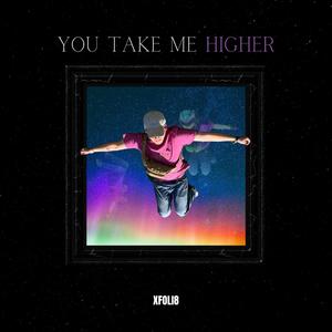 YOU TAKE ME HIGHER