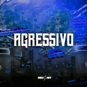 Agressivo (Explicit)