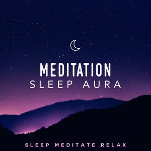 Meditation Sleep Aura