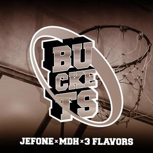Buckets (feat. Three Flavors & Jefone) (Explicit)