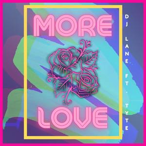 More Love (feat. Tyte)