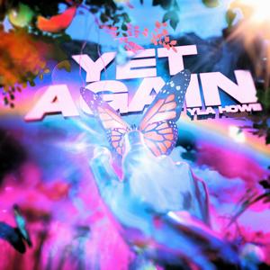 YET AGAIN (Explicit)