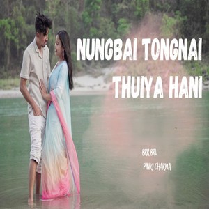 Nungbai Tongnai Thuiya Hani