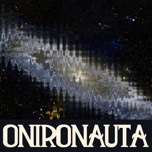 Onironauta (Explicit)