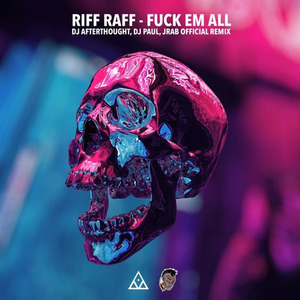 **** Em All (DJ Afterthought, DJ Paul, JRaB Remix)