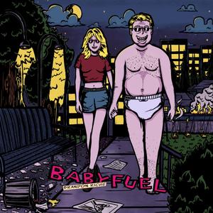 Baby Fuel (Explicit)