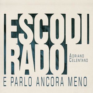 Esco Di Rado E Parlo Ancora Meno