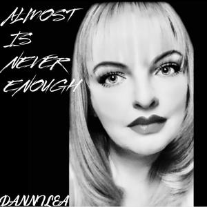 Almost Is Never Enough