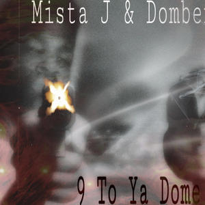 9 To Ya Dome (feat. Mista J) (Explicit)