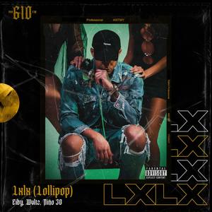 LXLX (Lollipop) [Explicit]