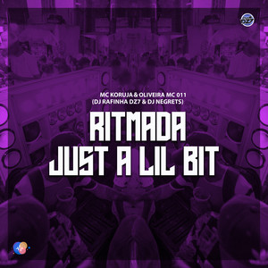 RITMADA JUST A LIL BIT (Explicit)