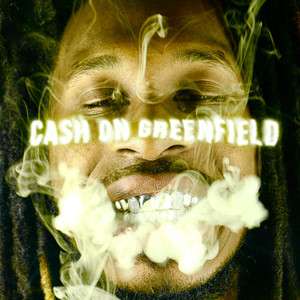 Cash on Greenfield (Explicit)