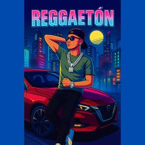 Reggaetón (Explicit)