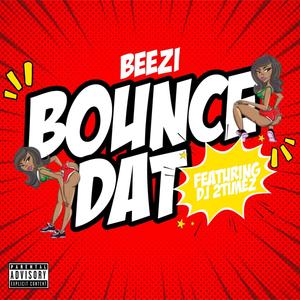 Bounce Dat (Explicit)