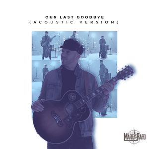 Our Last Goodbye (Acoustic Version)