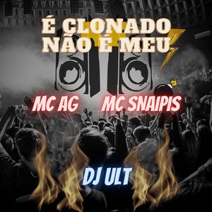 É Clonado Não É Meu (Explicit)