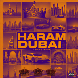 Haram Dubai (Remastered 2024|Explicit)