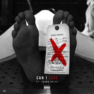 Can I Live(feat. Crown Bella) (Explicit)