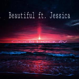 Beautiful (feat. Jessica)