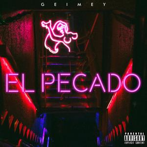 El Pecado (Explicit)